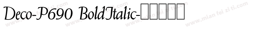 Deco-P690 BoldItalic字体转换